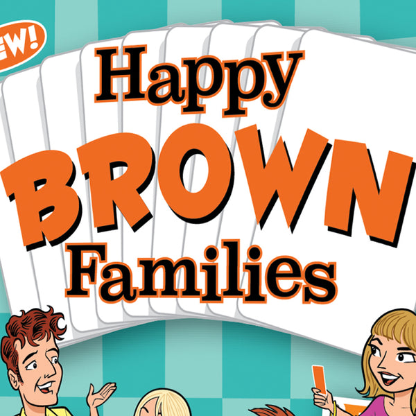 The Brown Family Game - GoForItGames-USA